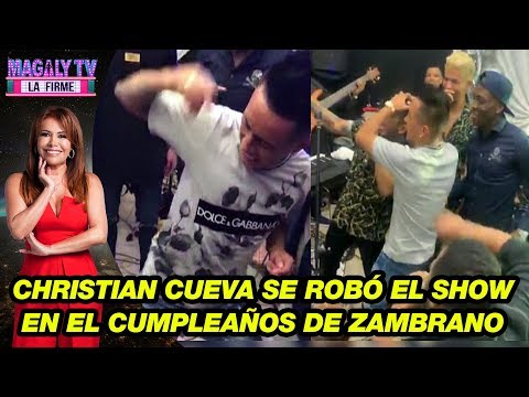 Christian Cueva se robó el show en el cumpleaños de Carlos Zambrano