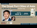 [BOOK SEMINAR] The Great Port Cities of Asia: A Writer’s Journey by Kennie Ting