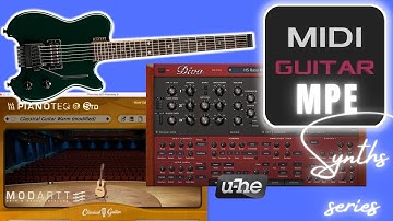 MIDI Guitar MPE synth series: U-he Diva & Modartt Pianoteq 8