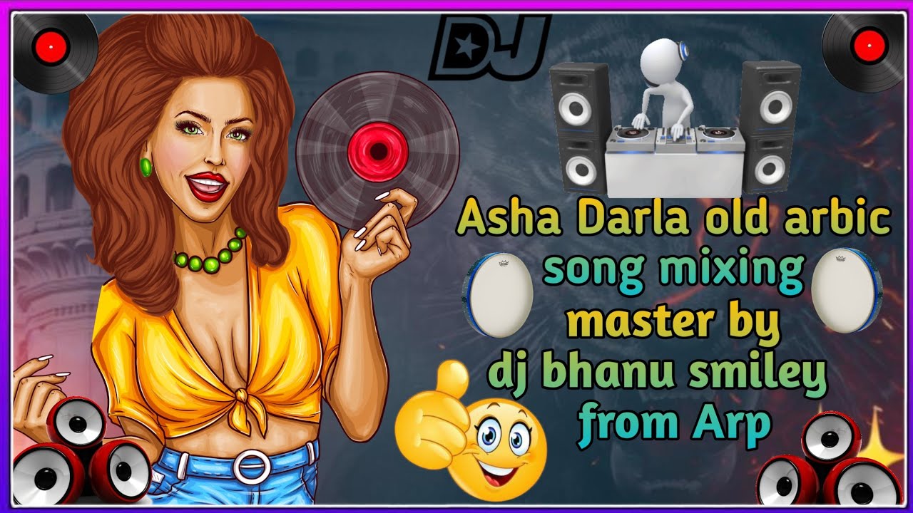 Asha Darla old arbic song mixing master by dj bhanu smiley from #subscribe #like #subscribe #folk