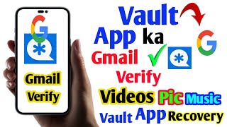 Vault app  ma gmail  kaise verify kare||uninstall  vault app ||data recovery screenshot 4