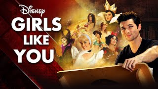 DISNEY GIRLS LIKE YOU - The Evolution of Disney Ladies  (feat.Maleficent Mistress of Evil)