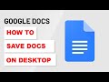 Save Google Docs on Desktop (2025 Guide)