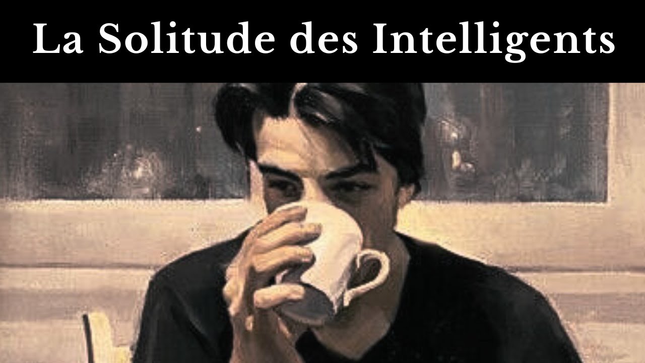 Pourquoi les Personnes Intelligentes sont-elles Solitaires  – Schopenhauer
