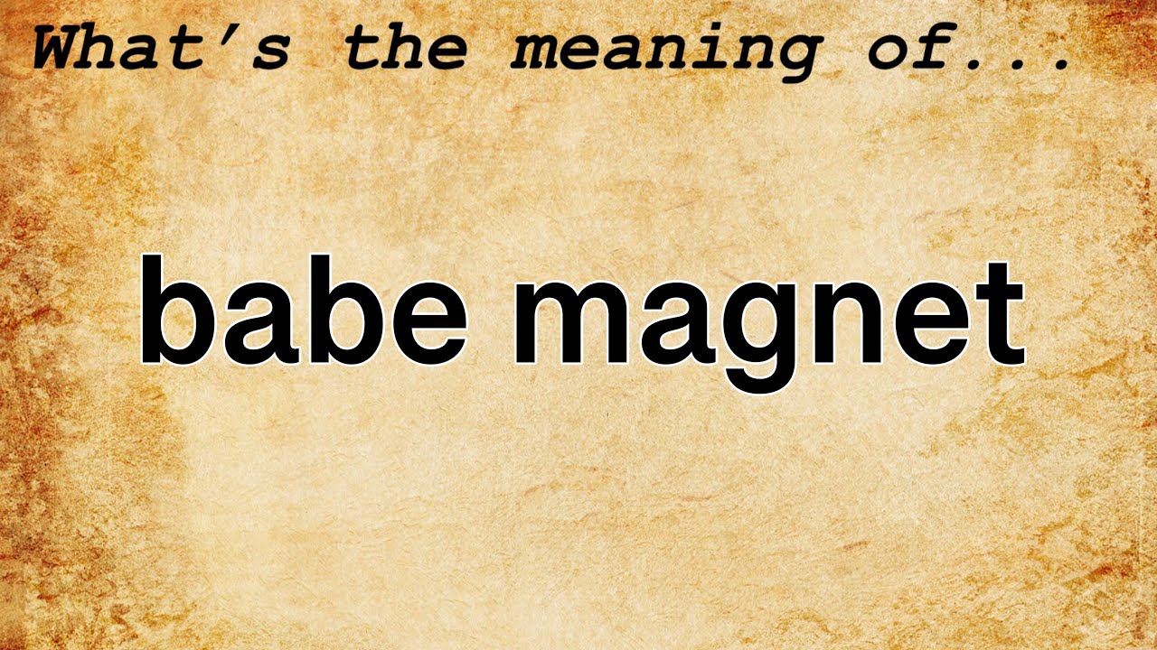 Babe Meaning Definition of Babe YouTube