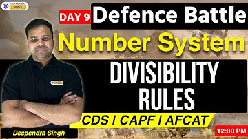 CDS CAPF AFCAT | Mathematics Number System Tricks | Divisibility Rules | By Deependra Sir