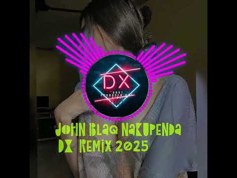 John Blaq Nakupenda 2025 DX Remix