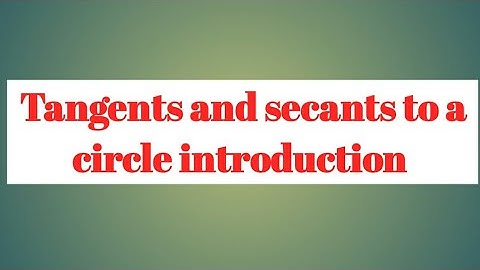 Tangents and secants to a circle introduction part 1 || sri pragna
