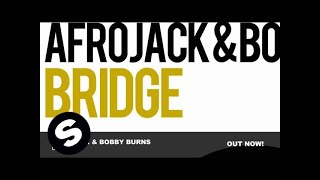 Смотреть клип Afrojack & Bobby Burns - Bridge (Original Mix)
