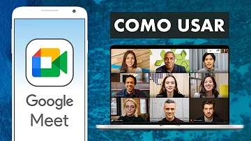 Como usar o Google Meet?