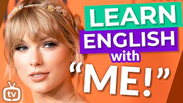 Learn English With Taylor Swift - ME!