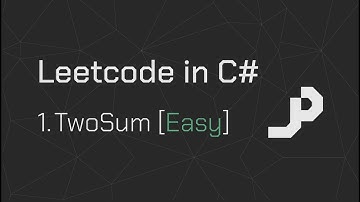 LeetCode in C# (CSharp) Challenge: 1. TwoSum