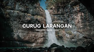A7IV Cinematic Travel Video | CURUG LARANGAN, SUKABUMI