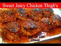 🍛🙋💕How To Make Oven Baked Sweet Juicy Glazed Chicken Thighs