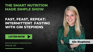 Fast, Feast, Repeat: Intermittent Fasting with Gin Stephens