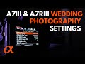 Sony A7III, A7RIII, A9: Settings for Wedding Photography