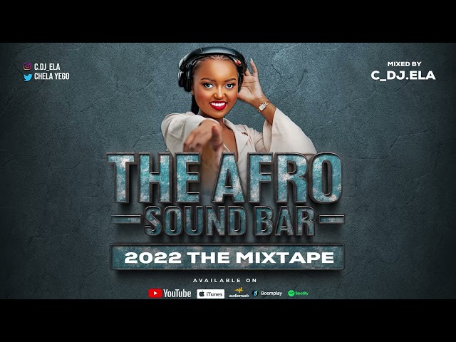 THE AFRO SOUND BAR MIX-TAPE 2022 BY DJ ELA| RUGER, REMA, ASAKE, AYRA STAR, CKAY, VICTONY class=