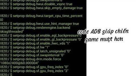 code ADB giúp chiến game cực mượt