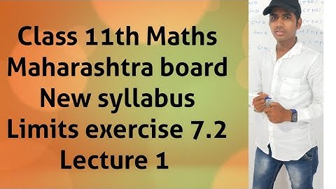 Class11 th Maths  Limits exercise 7.2 Lecture 1 Maharashtra board New syllabus