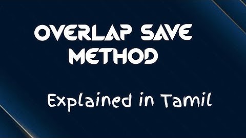 Overlap Save Method| Ec8553 | Dsp |regulation 2017