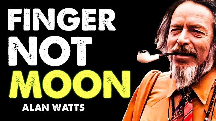 You've Been Staring at Your Finger Instead of the Moon | Alan Watts