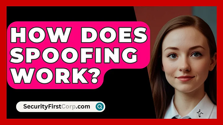 How Does Spoofing Work? - SecurityFirstCorp.com