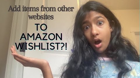 ADD ITEMS FROM OTHER WEBSITES TO AMAZON WISHLIST?! | KinginiVlogs♥️