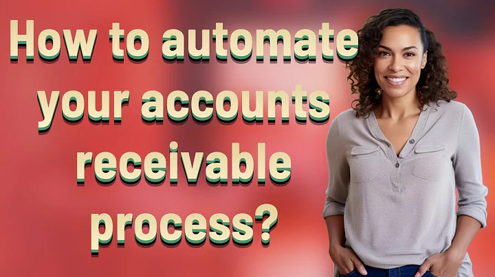 How to automate your accounts receivable process?