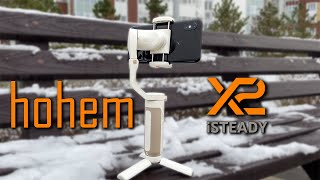 Hohem iSteady X2 - обзор лучшего стабилизатора для телефона