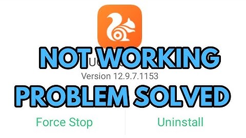 How to Fix UC Browser Not Working Problem Solved