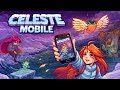 تحميل لعبة Celeste علي هواتف الاندرويد والايفون Download On Android And IPhone 