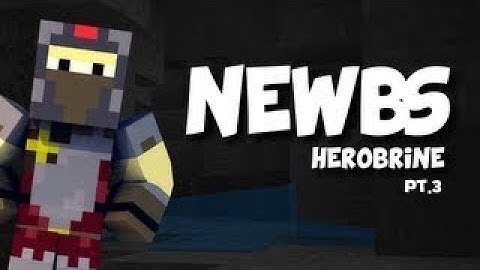 16  Newbies Herobrine Part 3 (Minecraft Machinima)