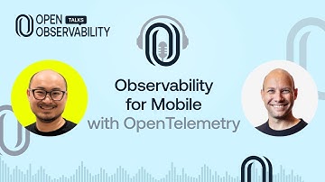 Observability for Mobile with OpenTelemetry