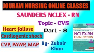 | Ch- CVS(HF, CS, CVP, PAWP)| Part -8| SAUNDERS NCLEX READING LINE BY LINE with Zubair Khan|Nursing|