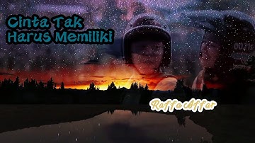 Cinta Tak Harus Memiliki - Raffa Affar (LIRIK)