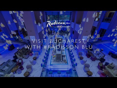 Visit Bucharest with Radisson Blu