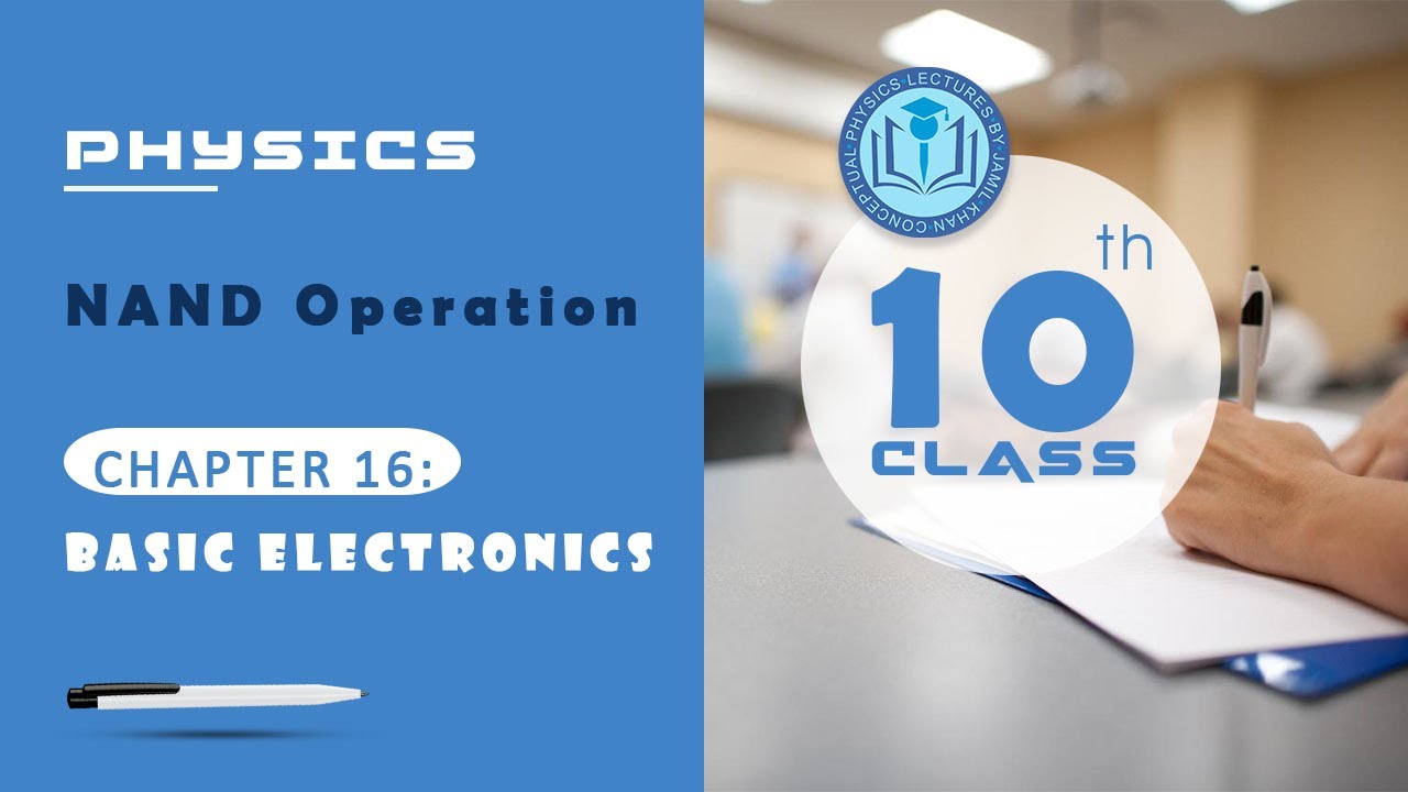 10th class physics, chapter 16, Nand Gate class 10 in Urdu || Hindi