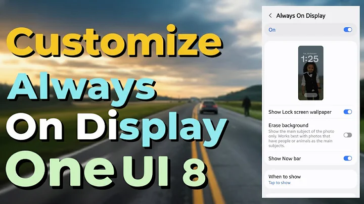 How to Customize Always On Display in Samsung One UI 8