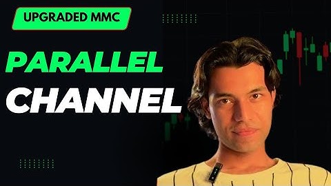 UPGRADED MMC | ADVANCED PARALLEL CHANNEL | LECTURE 7 | ✨💸💵📈 |