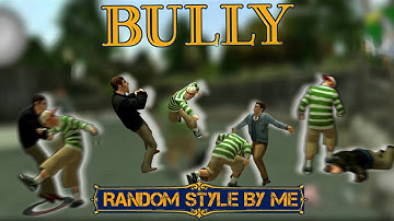 Bully AE mod | Random Fighting Style