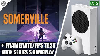 Somerville - Xbox Series S Gameplay + FPS Test