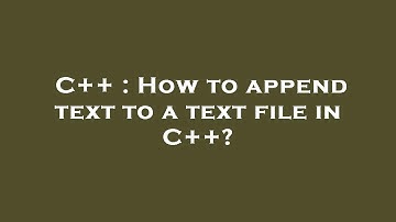C++ : How to append text to a text file in C++?