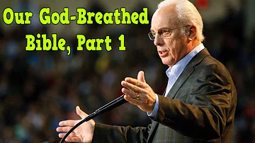 John Macarthur 2016 ➤ Our God Breathed Bible, Part 1