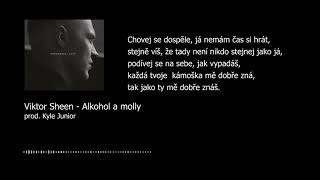 Viktor Sheen - Alkohol & Molly (prod. Kyle Junior) - lyrics