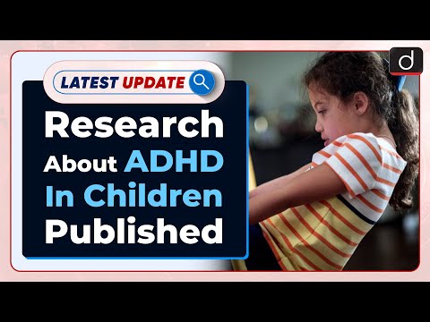 Research About ADHD In Children Published: Latest update | Drishti IAS English – Watch On YouTube