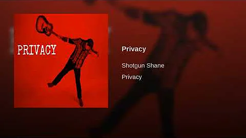 Shotgun Shane - PRIVACY Audio