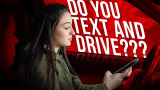 Do You Text and Drive?