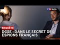 Dgse  dans le secret des espions franais