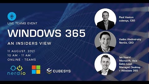 Windows 365: An insiders view with cubesys, Nerdio & Microsoft