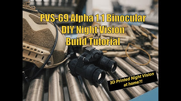 Night Vision at home?! DIY PVS-69 Alpha Binocular 1.1 Build Tutorial